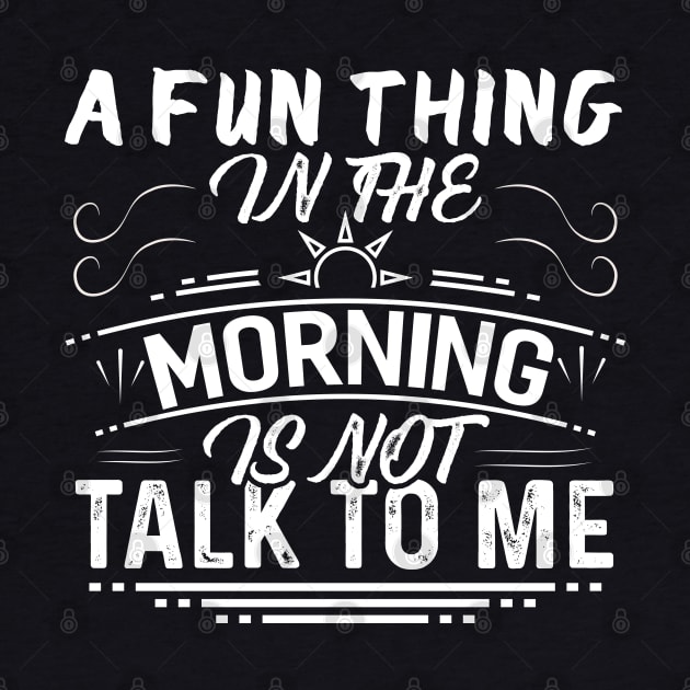 Morning is not Talk to Me by Dojaja